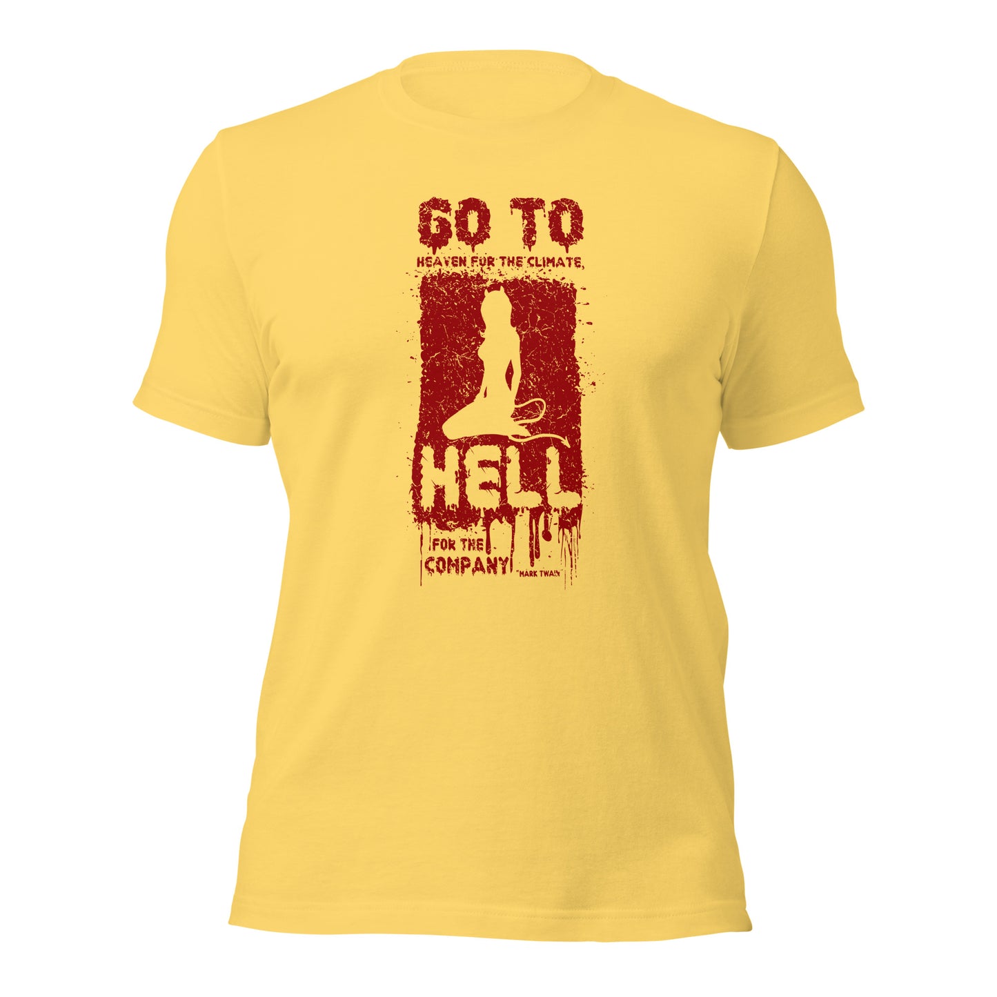 Go To Heaven For The Climate Hell For The Company Vintage Unisex Light Shirt