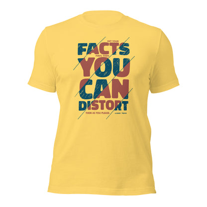 Get Your Facts First Then You Can Distort Journalist Unisex Light Tee