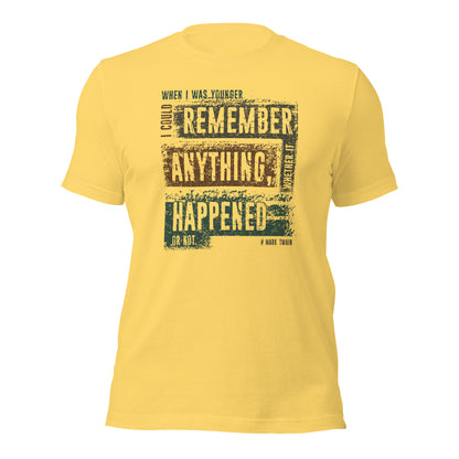 When I Was Younger I Could Remember Anything Retirement Unisex Light Tee