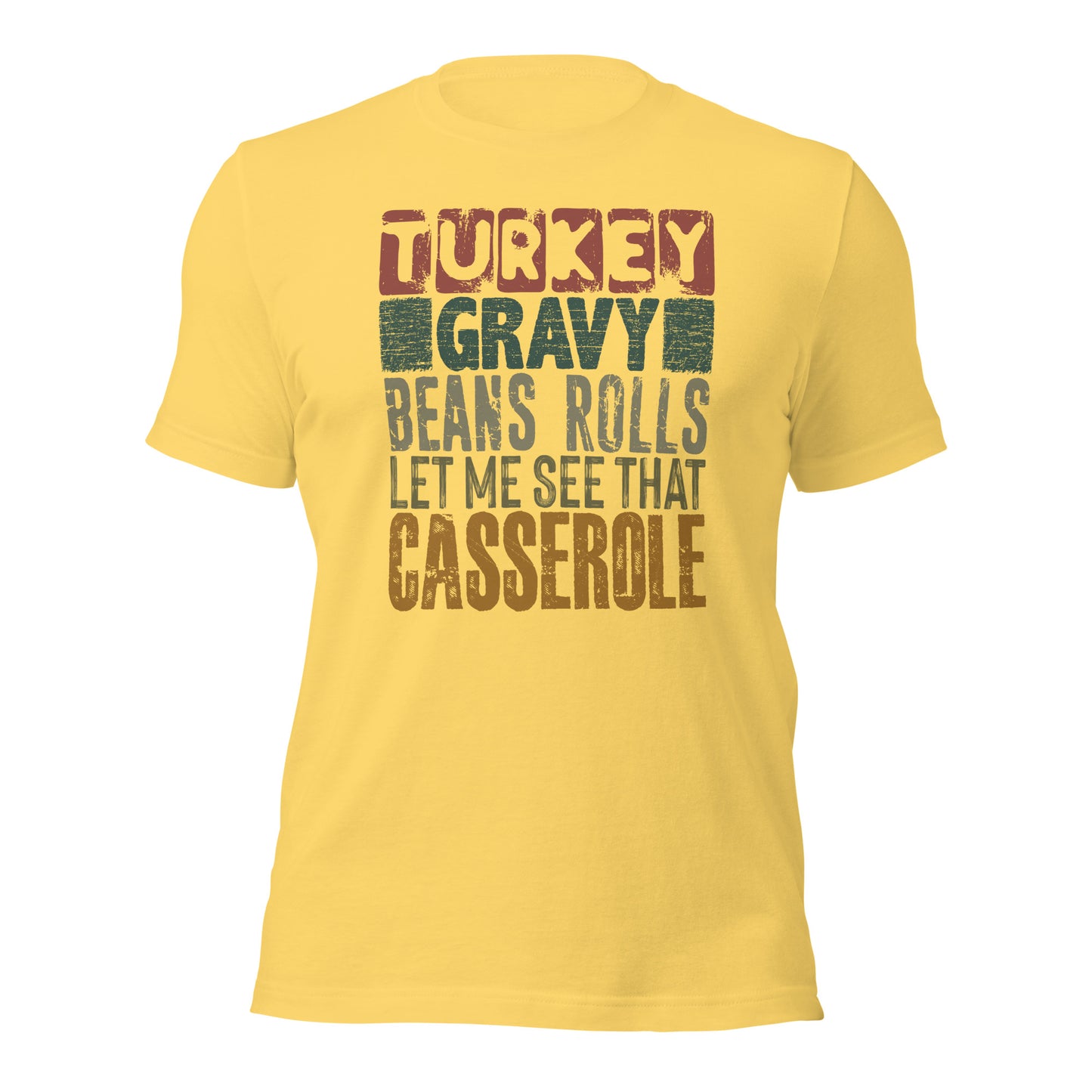 Turkey Gravy Beans Rolls Let Me See That Casserole Thanksgiving Unisex Light Shirt