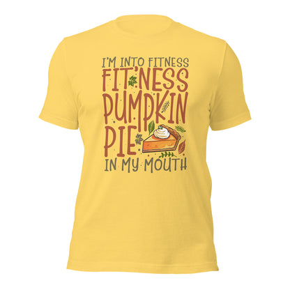 I'm Into Fitness Fitness Pumpkin Pie In My Mouth Blessed Unisex Light Shirt