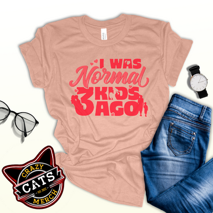 I Was Normal 3 Kids Ago Funny Mother's Day Women's Light Shirt