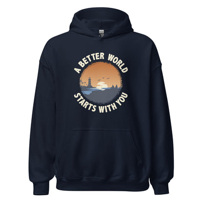 A Better World Starts With You Inspirational Unisex Dark Hoodie