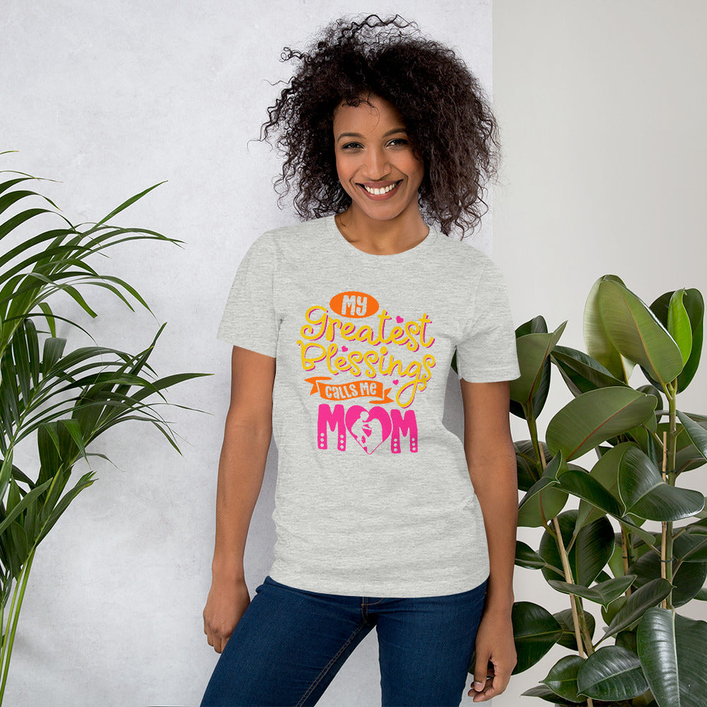 My Greatest Blessings Calls Me Mom Mothers Day Unisex Light Shirt