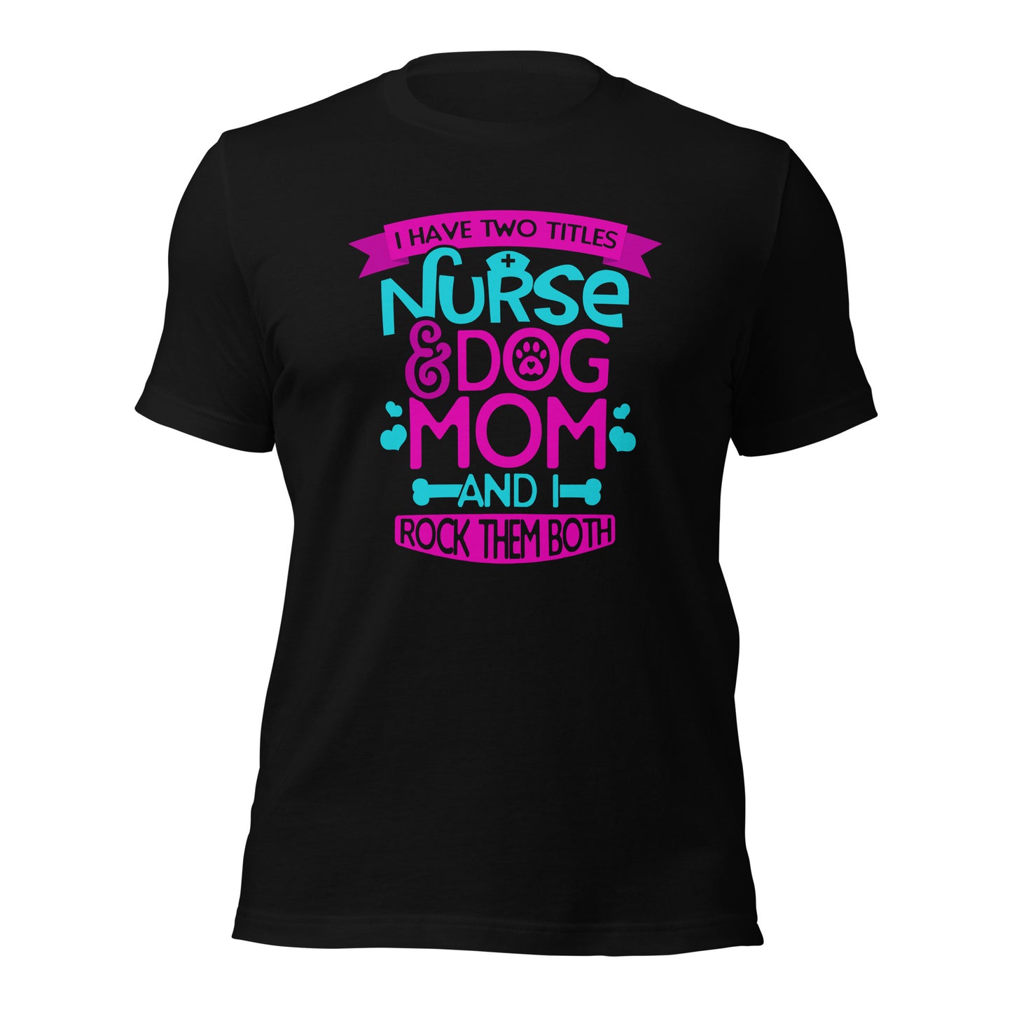 I Have Two Titles Nurse & Dog Mom Mother's Day Dark Shirt