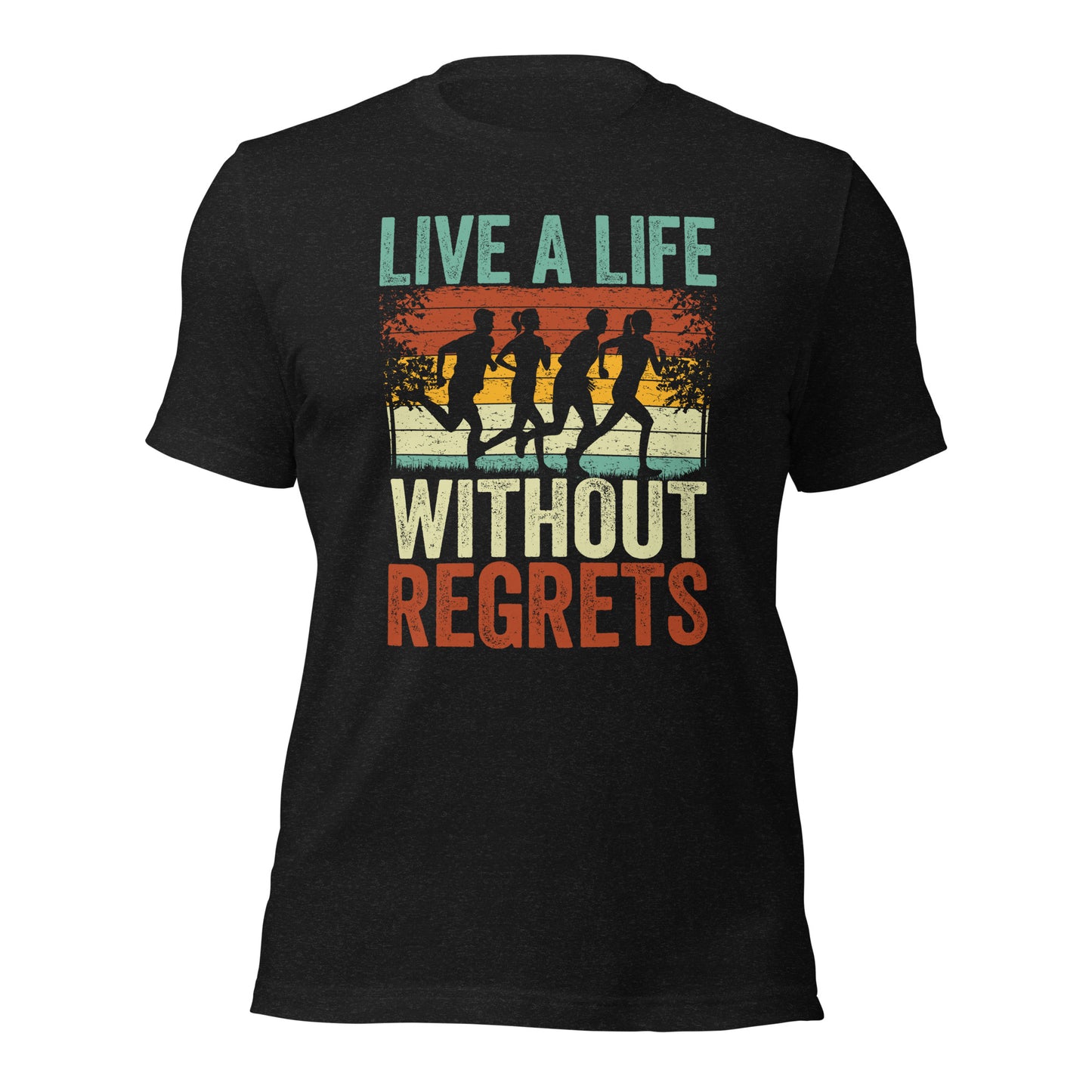 Athletes Motivational Live A Life WIthout Regrets Unisex Dark Shirt