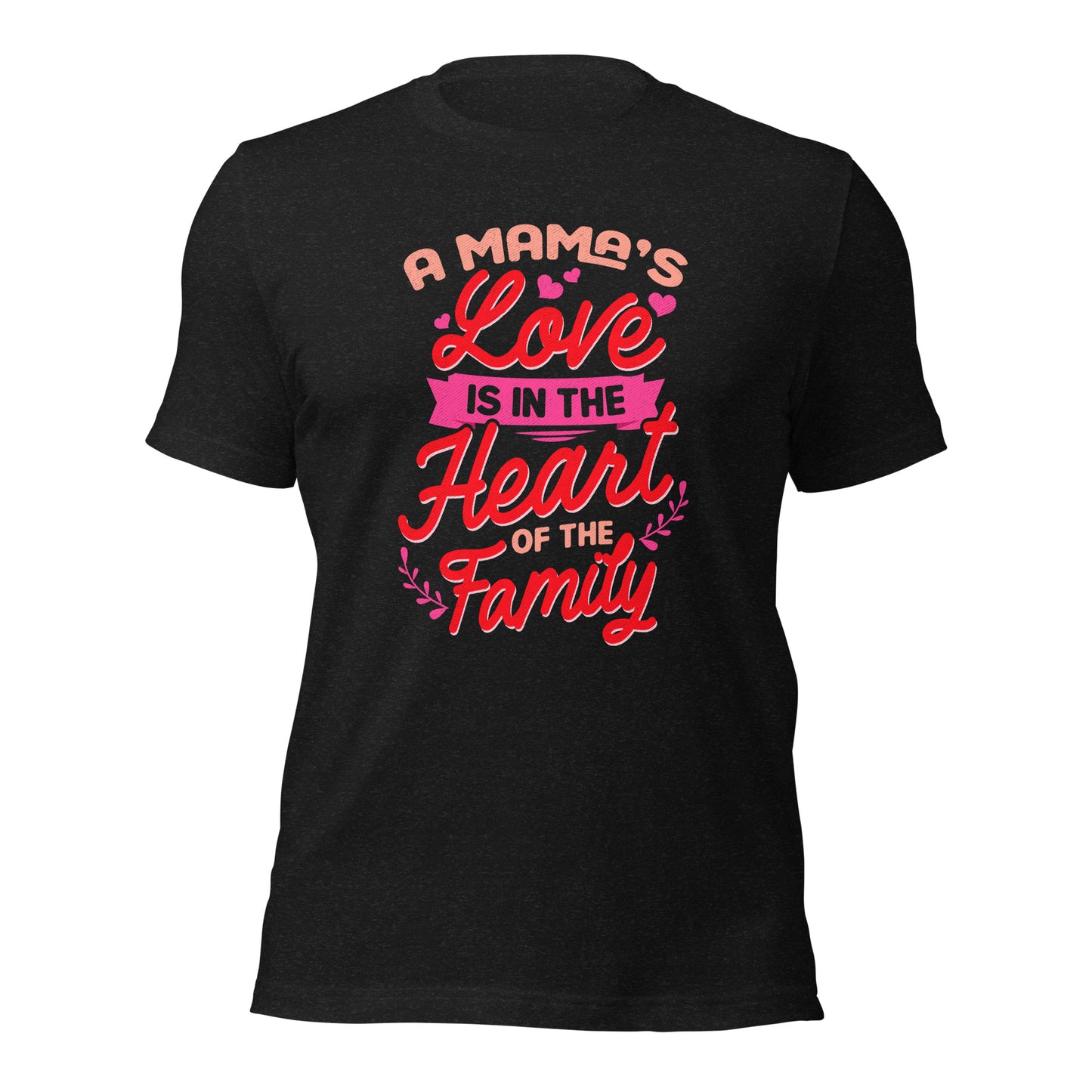 A Mama's Love Is In The Heart Of The Family Mothers Day Unisex Dark Shirt