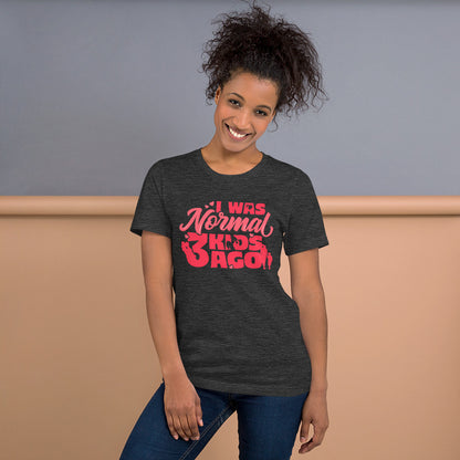 I Was Normal 3 Kids Ago Funny Mother's Day Women's Dark Shirt