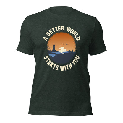 A Better World Starts With You Inspirational Couple Unisex Inspired Dark Tee