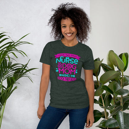 I Have Two Titles Nurse & Dog Mom Mother's Day Dark Shirt