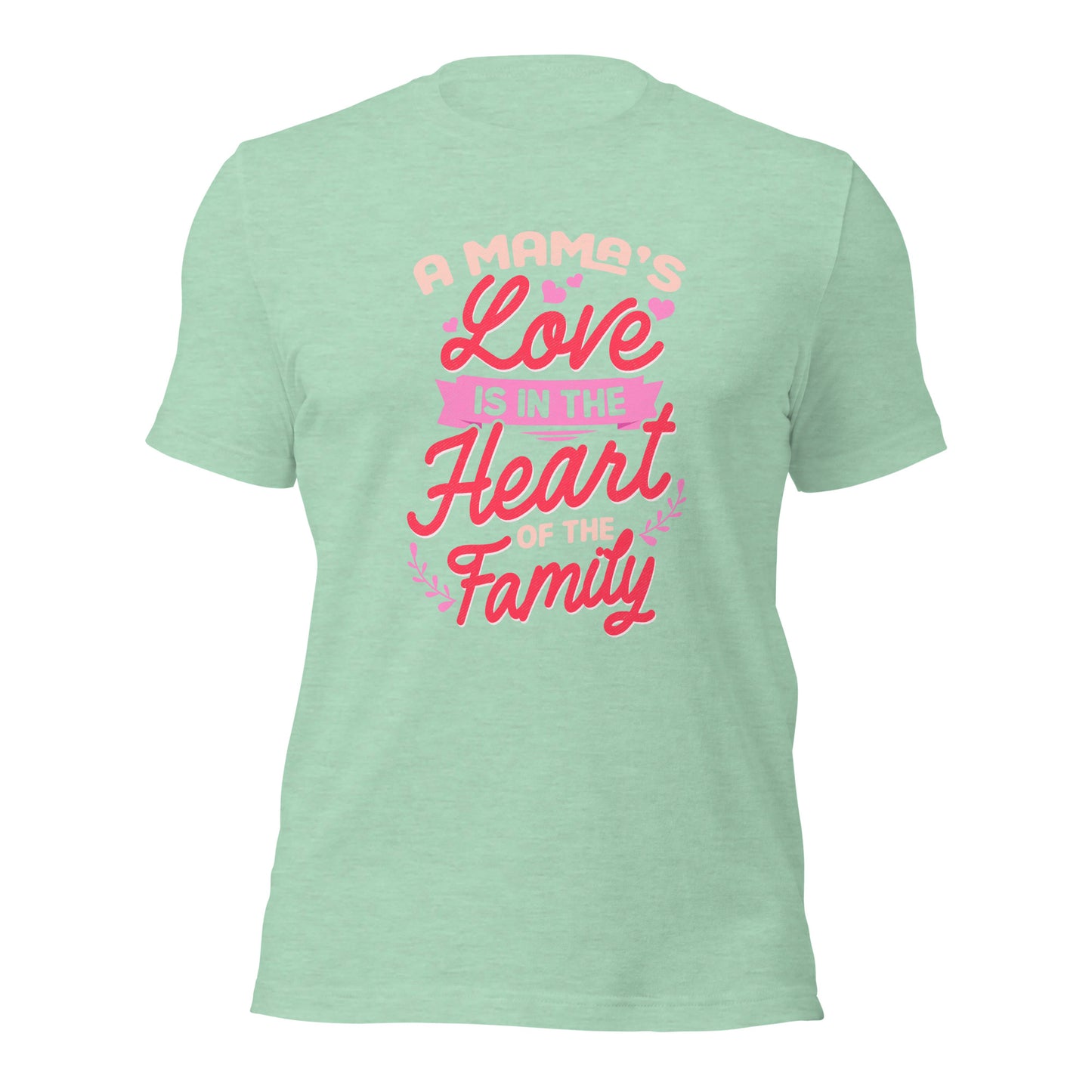 A Mama's Love Is In The Heart Of The Family Mothers Light Shirt