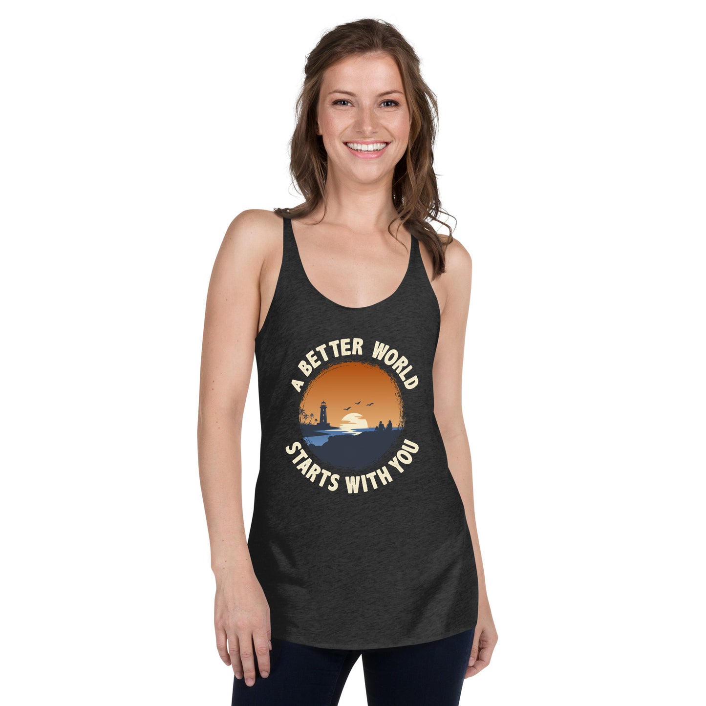 A Better World Starts With You Inspirational Women's Racerback Dark Tank Top