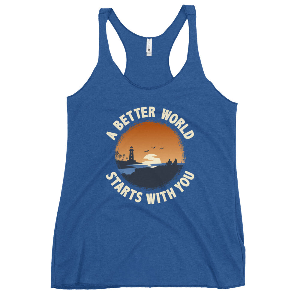 A Better World Starts With You Inspirational Women's Racerback Dark Tank Top